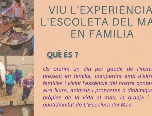 Experiències en família a L’Escoleta del Mas!